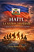HAÏTI, LA NATION DISPERSÉE : Le peuple que le monde ne veut pas comprendre