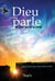 Dieu me parle : Ce dieu qui dit la vérité