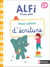 Alfi et ses amis : CP - Mon cahier d'écriture