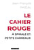 Le cahier rouge : À spirale et petits carreaux