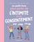 Le petit livre pour parler de l'intimité et du consentement