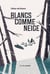 Blancs comme neige