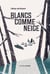 Blancs comme neige
