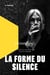 La forme du silence