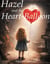 Hazel and the Heart-Balloon : Tales from Shackelton - Volume 1