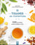 Les tisanes de l'herboriste : 150 recettes santé & bien-être