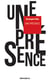 Une présence