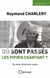 Raymond charlery - ou sont passes les pipiris chantant ? : ou mon itineraire voulu