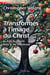 Transformés à l'image du Christ : Le fruit de l'Esprit dans la vie chrétienne