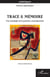 Trace & mémoire : Une ontologie de la peinture contemporaine