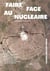 (Faire) face au nucléaire : Facing nuclear power