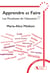 Les paradoxes de l'éducation Tome 1 : Apprendre et faire