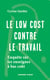 Le low cost contre le travail : Enquête sur les enseignes à bas coût