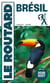 Guide du Routard : Brésil (édition 2026/2027)