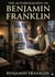 The Autobiography of Benjamin Franklin : by Benjamin Franklin