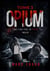 Opium Tome 3 : Tout finit par se payer