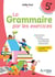 La grammaire par les exercices : 5e - Cahier de l'élève (édition 2026)