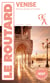 Guide du Routard : Venise, Murano, Burano et Torcello (édition 2027)