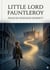 Little Lord Fauntleroy : by Frances Hodgson Burnett