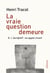 La vraie question demeure : G. I. Gurdjieff : un appel vivant