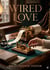 Wired Love : by Ella Cheever Thayer