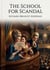 The School for Scandal : by Richard Brinsley Sheridan