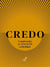 Credo : Comprendre et vivre la foi catholique