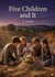 Five Children and It : by E. Nesbit