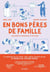 En bons pères de famille : Une enquête personnelle et politique