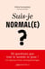 Suis-je normal(e) ? : Une neuropsychologue répond aux 50 questions que tout le monde se pose !