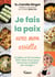Je fais la paix avec mon assiette : 12 piliers et 50 recettes anti-fake news pour retrouver le plaisir de manger !