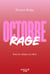 Octobre rage : Sous les rubans, la colère