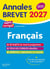 Annales brevet : Français - 3e - Sujets et corrigés (édition 2027)