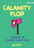 Calamity Flop Tome 3 : Panique au collège