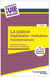 La justice : Organisation - Institutions - Fonctionnement