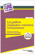 La justice : Organisation - Institutions - Fonctionnement