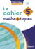 Maths & tiques : 5e : Cahier élève (édition 2026)