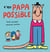 C'est papa possible