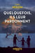 Quelquefois, ils leur pardonnent