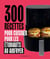 300 recettes pour cuisiner pour les étudiants au airfryer