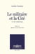 Le militaire et la Cité : Un rôle métapolitique