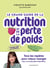 Le grand guide de la nutrition et de la perte de poids
