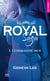 Royal saga Tome 1 : commande-moi