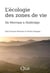 L'écologie des zones de vie : De Merriam à Holdridge