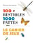 100 bestioles, 1000 pattes : Le cahier de jeux