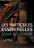 Les particules essentielles