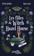Les filles de Witch Hazel House