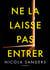 Ne la laisse pas entrer : Un thriller psychologique impossible à lâcher, au twist saisissant