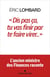 "Dis pas ça, tu vas finir par te faire virer"