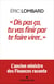 "Dis pas ça, tu vas finir par te faire virer"